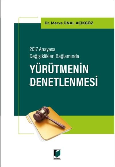 Yürütmenin Denetlenmesi: 2017 Anayasa Değişiklikleri Bağlamında