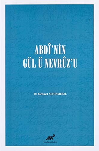 Abdi’nin Gül Ü Nevruz’u