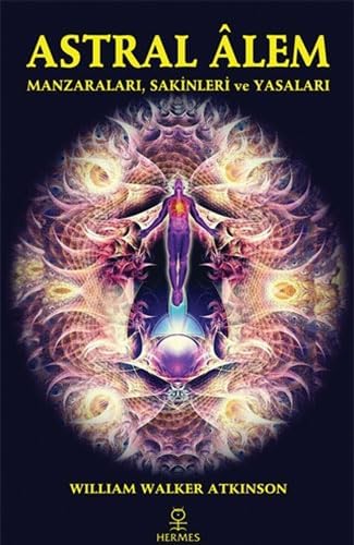 Astral Alem: Manzaraları, Sakinleri ve Yasaları