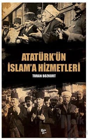 Atatürk’ün İslam'a Hizmetleri