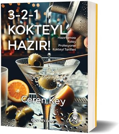 3-2-1 Kokteyl Hazır !: Hazırlaması Kolay Profesyonel Kokteyl Tarifleri