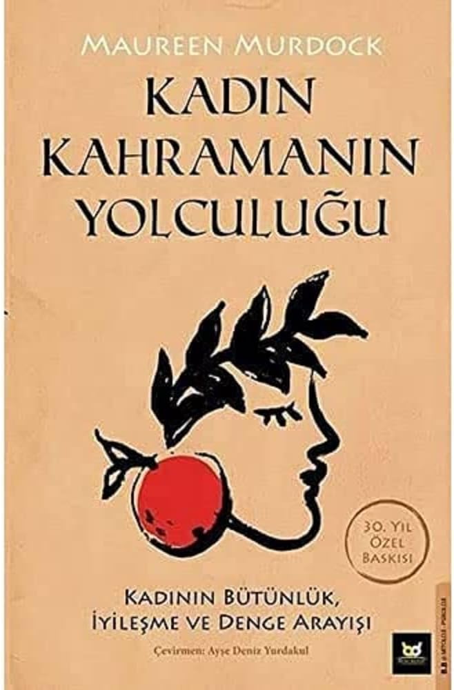 Kadın Kahramanın Yolculuğu: Kadının Bütünlük, İyileşme ve Denge Arayışı