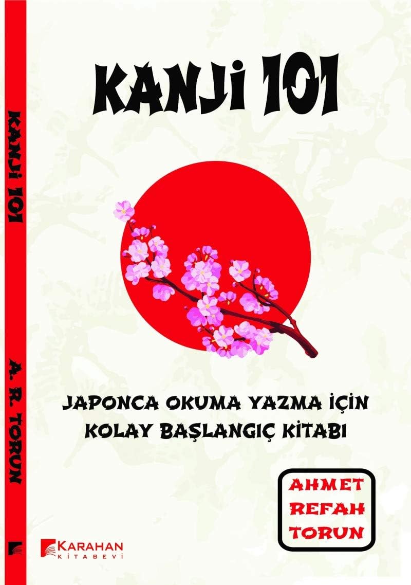 Kanji 101: Japonca Okuma Yazma İçin Kolay Başlangıç Kitabı