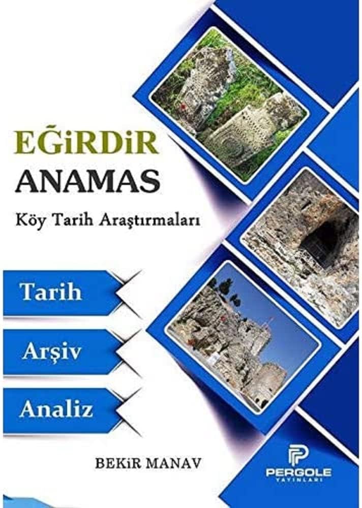 Eğirdir Anamas Köy Tarih Araştırmaları: Tarih, Arşiv, Analiz
