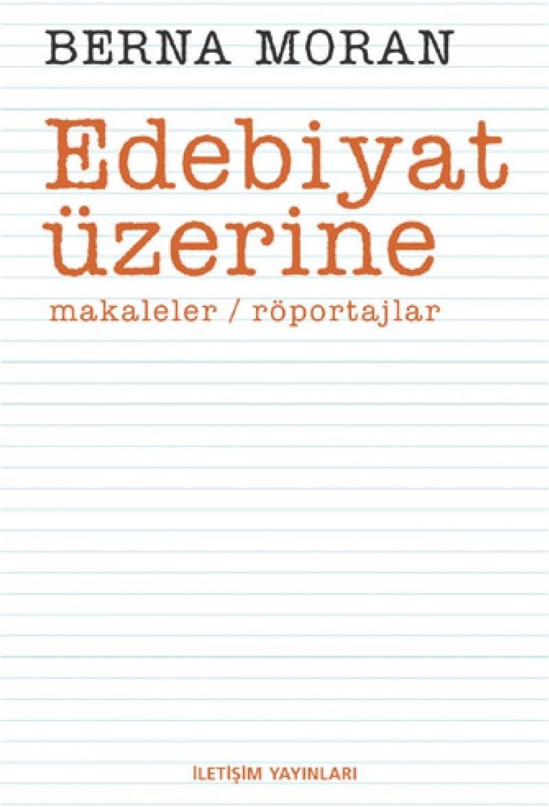 Edebiyat Üzerine: Makaleler / Röportajlar