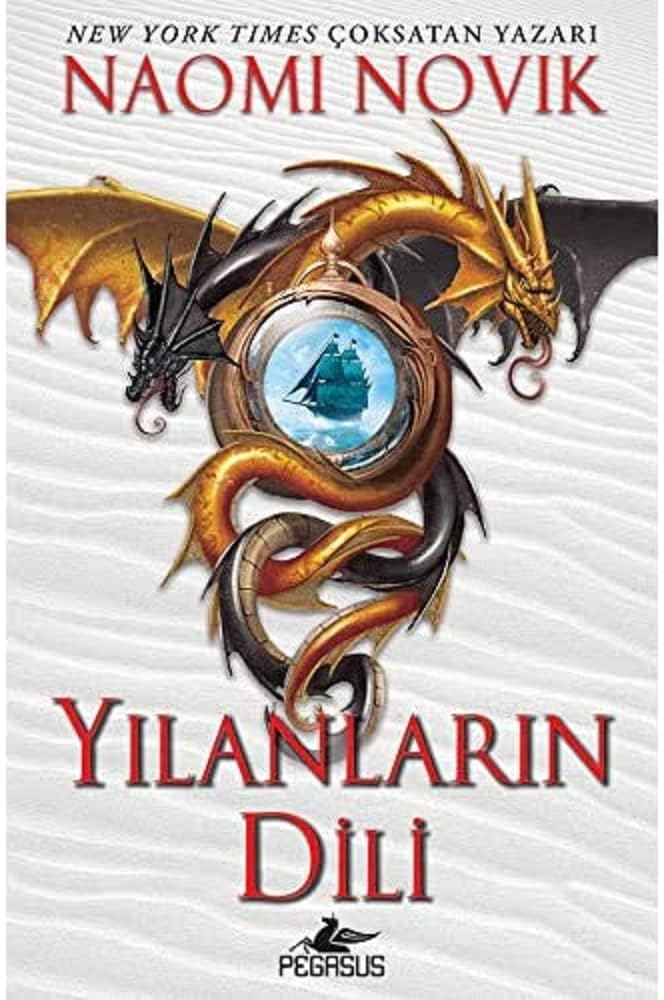 6 Yılanların Dili: Temeraire Serisi 6