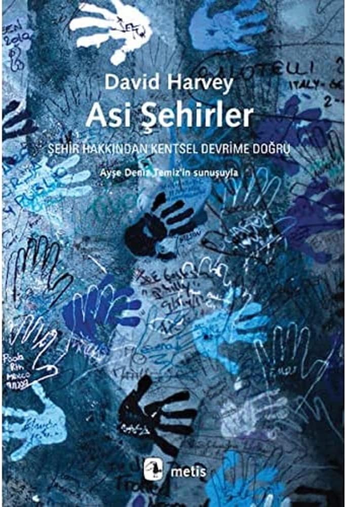 Asi Şehirler: Şehir Hakkında Kentsel Devrime Doğru