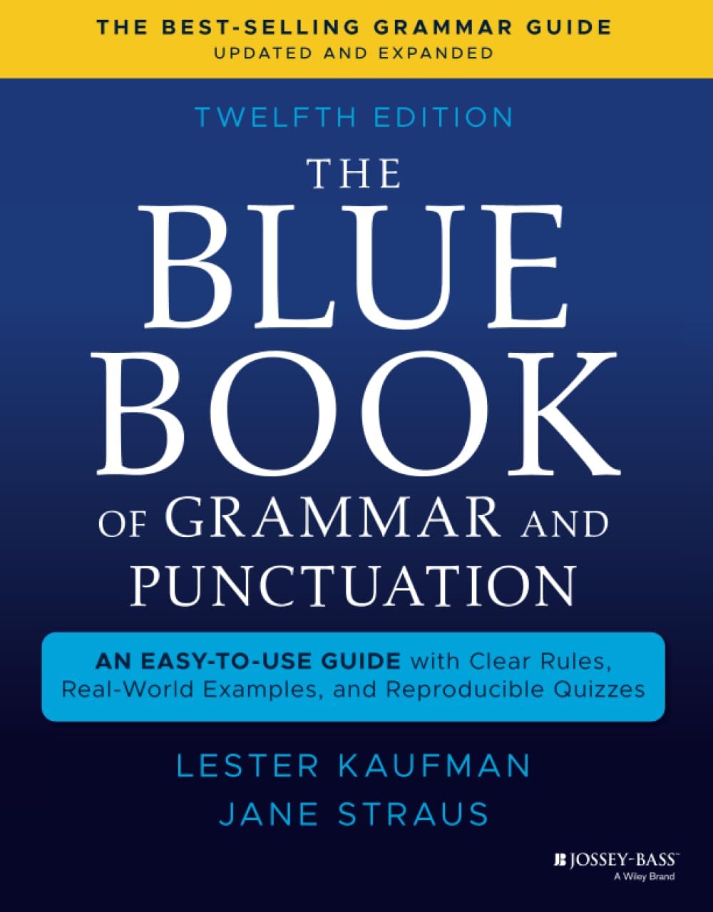The Blue Book of Grammar and Punctuation: An Easy-to-Use Guide with Clear Rules, -World Examples, and Reproducible Quizzes