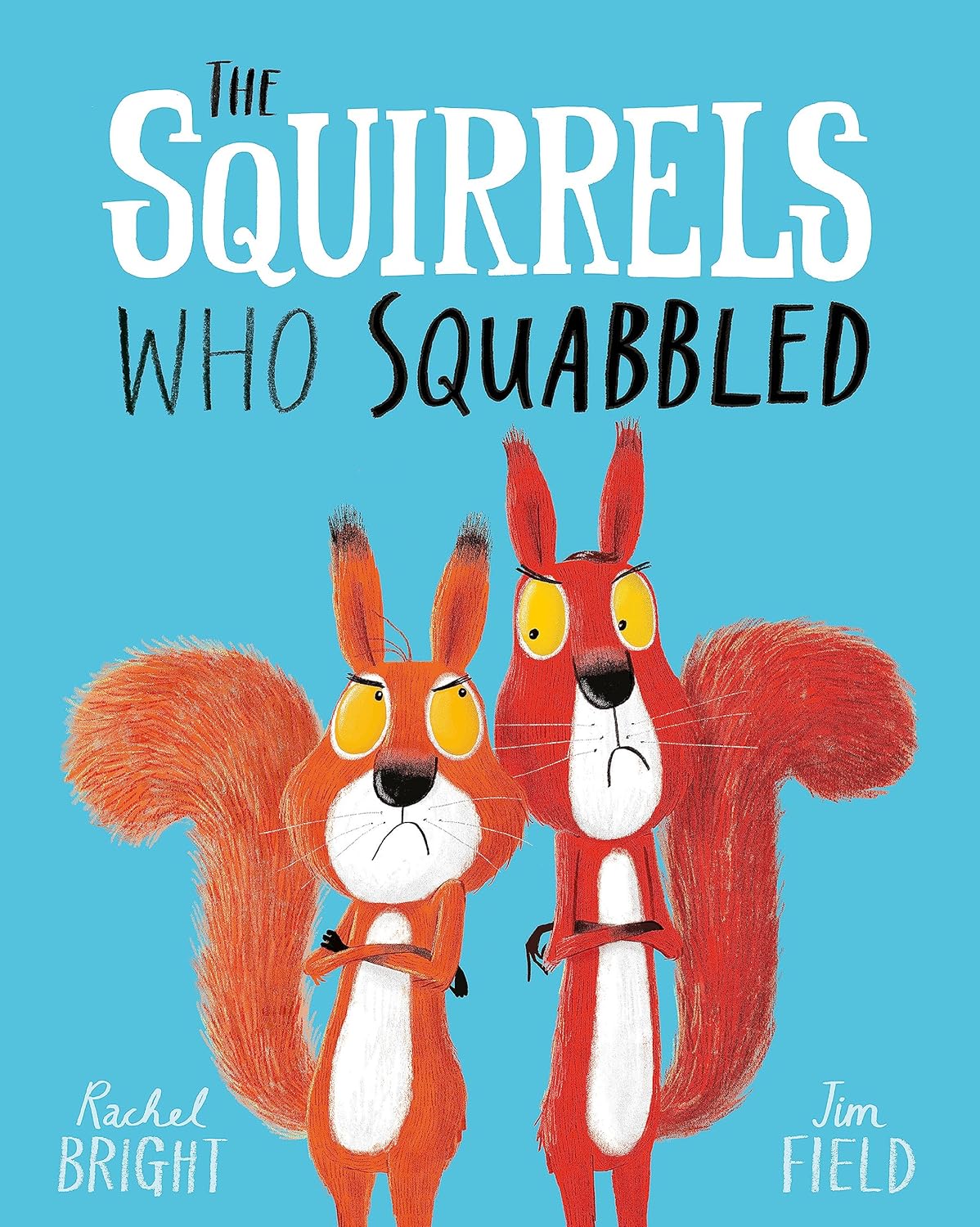 Alternative view of The Squirrels Who Squabbled: The World of Rachel Bright & Jim