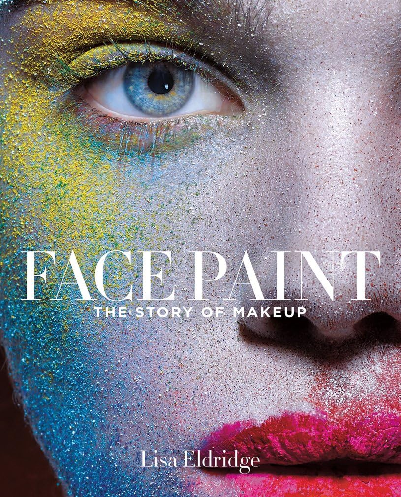 Face Paint: The of Makeup
