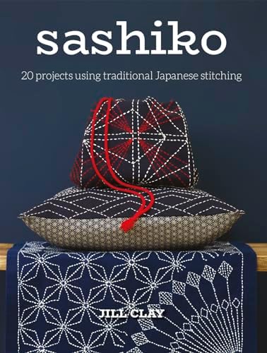 Alternative view of Sashiko: 20 Projects Using Traditional Stitching