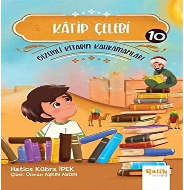 Çelebi - Gizemli Kitabın Kahramanları 10 (Kapak Değişebilir)