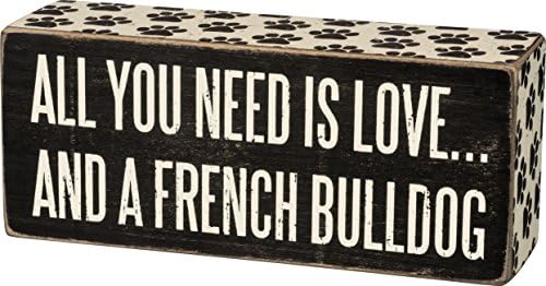 Primitives by Kathy Kutu İşareti - All You is and a French Bulldog, Siyah ve Beyaz