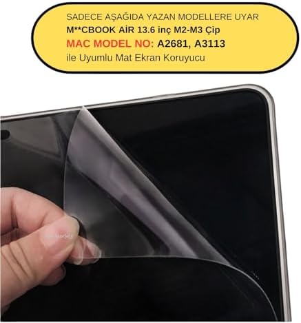 MacBook Air 13.6 inç M2 M3 M4 Uyumlu Mat Anti Glare Ekran Koruyucu Yansima Onleyici Goz Yormayan ID Retina Net Goruntu A2681 A3113 A3240 Şeffaf