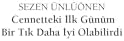 Cennetteki İlk Günüm Bir Tık Daha İyi Olabilirdi