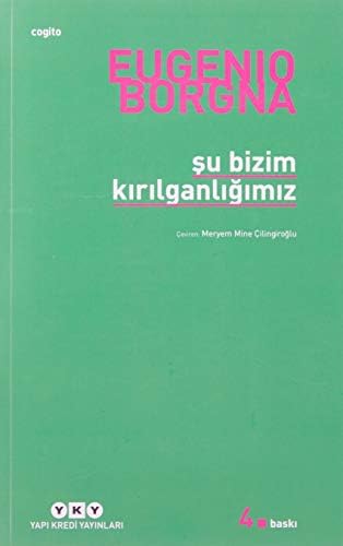 Şu Bizim Kırılganlığımız