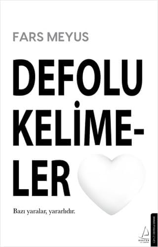 Defolu Kelimeler: Bazı Yaralar Yararlıdır