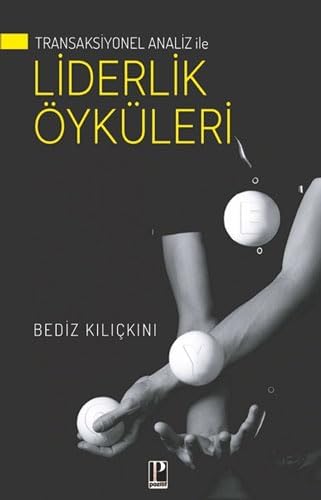 Transaksiyonel Analiz İle Liderlik Öyküleri