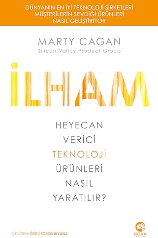 Alternative view of İlham: Heyecan Verici Teknoloji Ürünleri Nasıl Yaratılır?