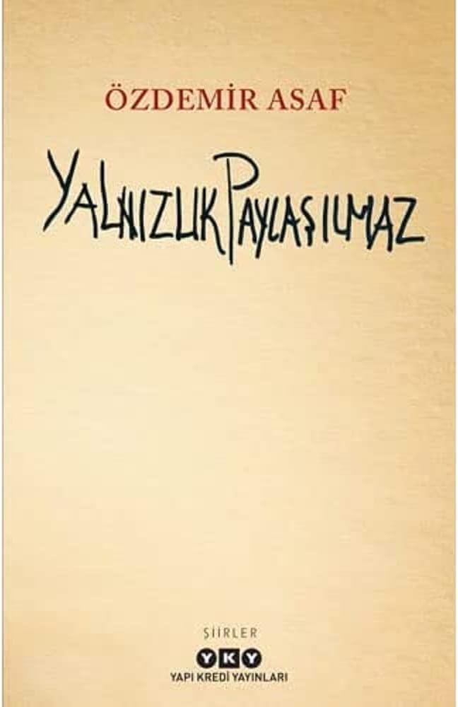 Yalnızlık Paylaşılmaz