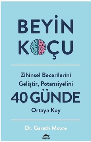 Beyin Koçu: Zihinsel Becerilerini Geliştir, Potansiyelini 40 Günde Ortaya Koy