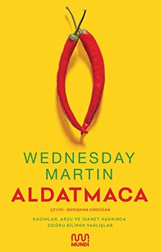 Alternative view of Aldatmaca: Kadınlar Arzu ve İhanet Hakkında Doğru Bilinen Yanlışlar