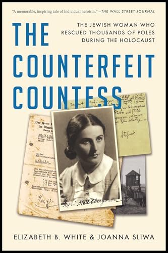 Alternative view of The Counterfeit Countess: The Jewish Woman Who Rescued Thousands of Poles During the Holocaust