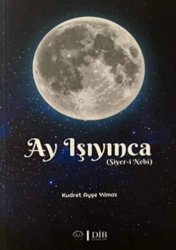 Alternative view of Ay Işıyınca: Siyer-i Nebi
