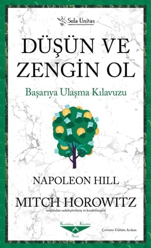 Düşün ve Zengin Ol: Başarıya Ulaşma Kılavuzu (Kapak Değişebilir)