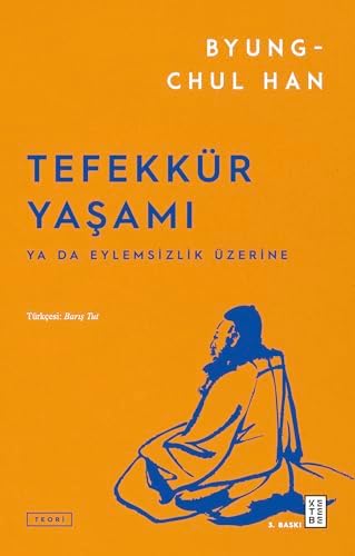 Alternative view of Tefekkür Yaşamı: Ya da Eylemsizlik Üzerine