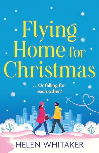 Alternative view of Flying Home for Christmas: A totally charming and hilarious Christmas rom com to warm your heart!