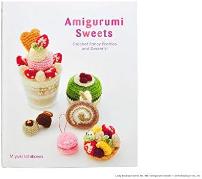 Amigurumi Sweets: Crochet Fancy Pastries and Desserts! (Kapak Resmi değişebilir)
