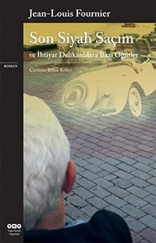 Alternative view of Son Siyah Saçım ve İhtiyar Delikanlılara Bazı Öğütler