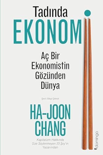 Alternative view of Tadında Ekonomi: Aç Bir Ekonomistin Gözünden Dünya
