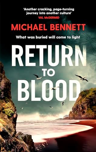 Return to Blood: Darkness lies close to home in this award-winning thriller from a standout voice in New Zealand crime fiction (Volume 2)
