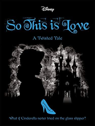 Alternative view of Disney Princess Cinderella: So, This Is Love