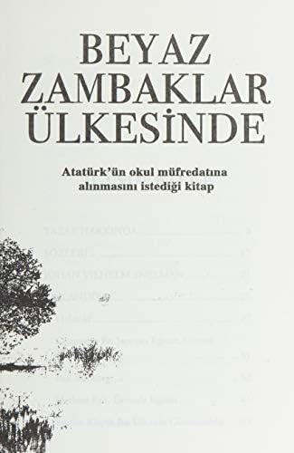 Alternative view of Beyaz Zambaklar Ülkesinde: Tam Metin Atatürk'ün okul müfredatına alınmasını istediği kitap