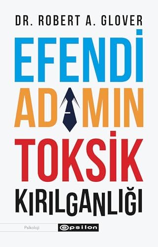 Alternative view of Efendi Adamın Toksik Kırılganlığı