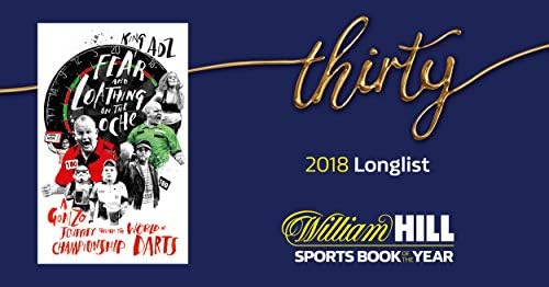 Fear and Loathing on the Oche: A Gonzo Journey Through the World of Championship Darts (Shortlisted for the 2018 William Hill Sports Book of the Year)
