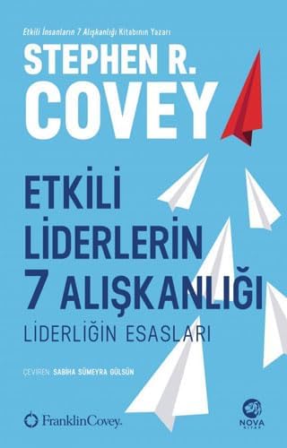 Alternative view of Etkili Liderlerin 7 Alışkanlığı - Liderliğin Esasları