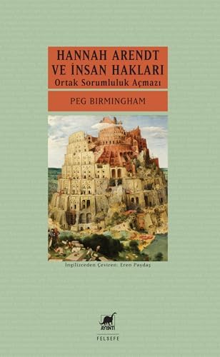 Alternative view of Hannah Arendt ve İnsan Hakları: Ortak Sorumluluk Açmazı