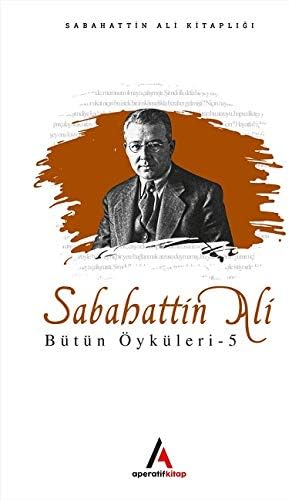 Sabahattin Ali Bütün Öyküleri 5