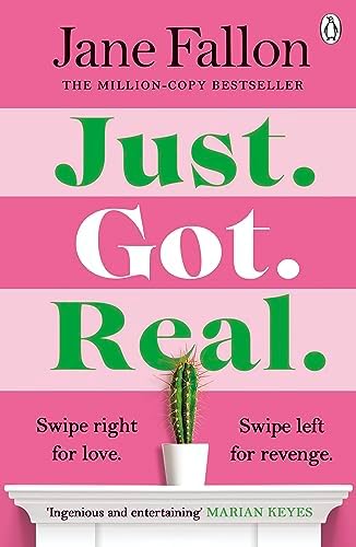 Just Got Real: The gripping revenge comedy and Sunday Times bestseller 2023