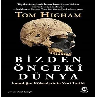 Alternative view of Bizden Önceki Dünya: İnsanlığın Kökenlerinin Yeni Tarihi