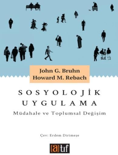Sosyolojik Uygulama: Müdahale ve Toplumsal Değişim