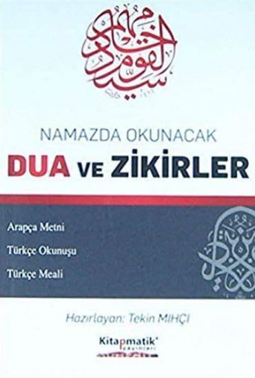 Namazda Okunacak Dualar ve Zikirler: Arapça Metni - Türkçe Okunuşu - Türkçe Meali
