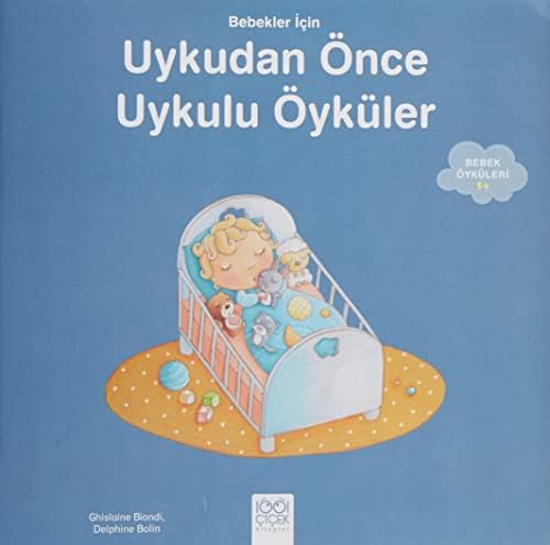 Alternative view of Bebekler İçin Uykudan Önce Uykulu Öyküler: Bebek Öyküleri +1