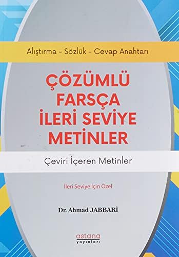 Çözümlü Farsça İleri Seviye Metinler: Çeviri İçeren Metinler