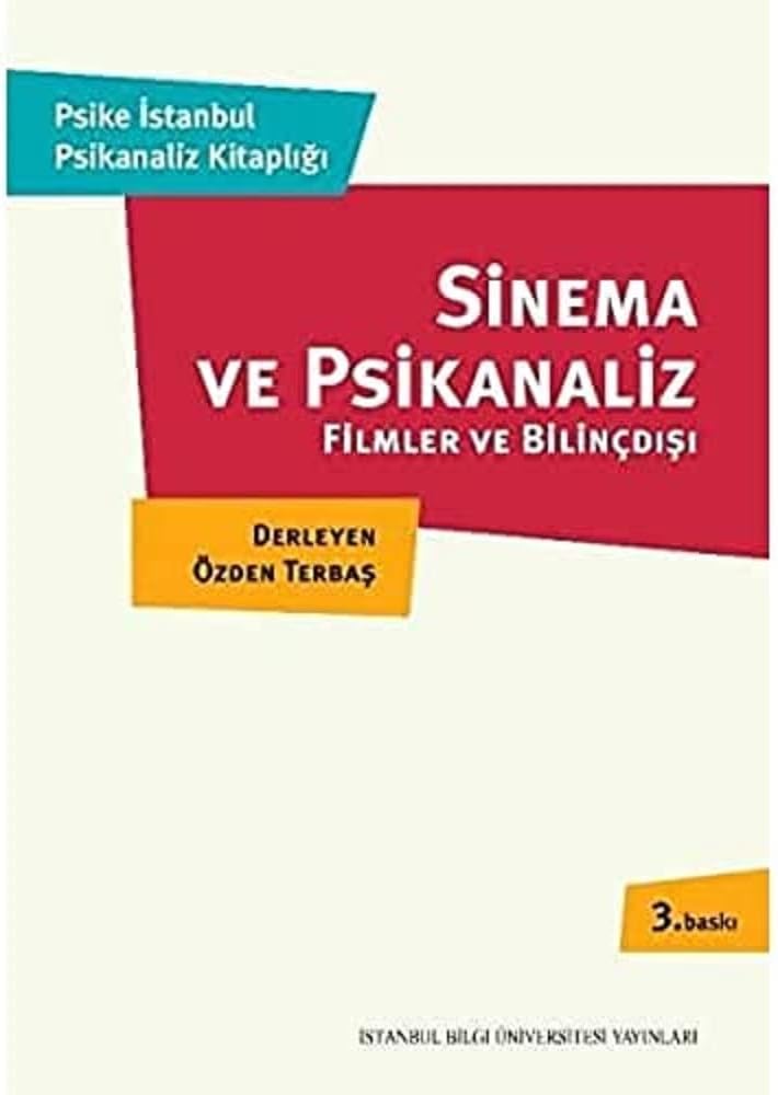 Sinema ve Psikanaliz: Filmler ve Bilinçdışı