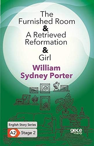The Furnished Room A Retrieved Reformation Girl: English Story Series A2 Stage 2